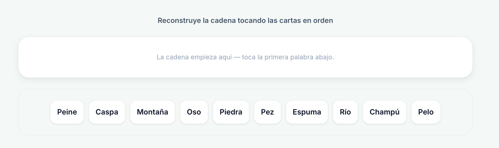 Modo ordenar: las diez palabras barajadas como cartas y una zona superior donde se reconstruye la cadena